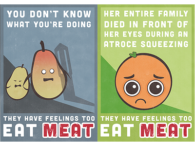 They have feelings too eat fear food fruit meat orange pear peeler poster sad scared