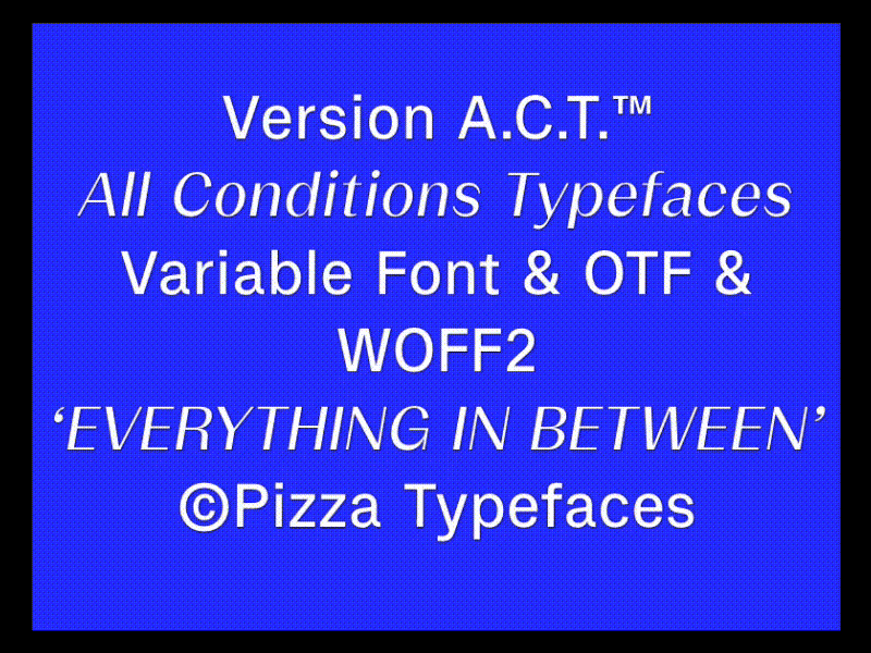Version A.C.T. Typeface design editorial font graphic pizzatypefaces specimen typeface typefaces typography variablefont
