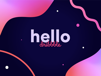 Hello Dribbble! branding design first shot gradient gradient design hello dribbble illustration ui welcome shot