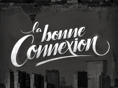 La bonne connexion black white hand lettering lettering