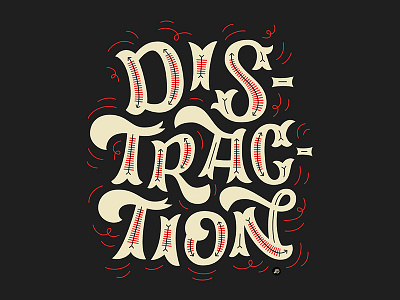 Distraction design graphicdesign hand lettering lettering typography