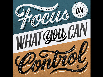 Focus on What You Can Control design graphicdesign hand lettering lettering typography