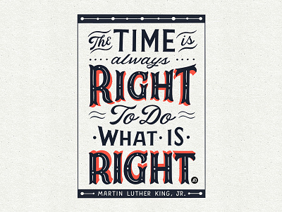 The Time is always Right to do What is Right black history month design graphicdesign hand lettering inspirational quote lettering typography
