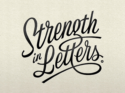Strength In Letters cursive hand lettering letterforms lettering script lettering typography