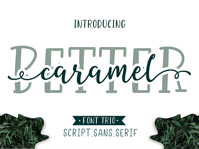 Better Caramel // Font Trio