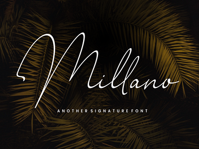 Millano // Signature Font branding business casual classic elegant exclusive fashion feminime font illustration logo luxury minimalist natural script script font signature simple stylish typography