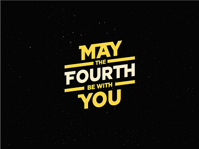 May the Fourth Be With You by Jozoor on Dribbble