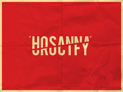 "Hosanna/Crucify"