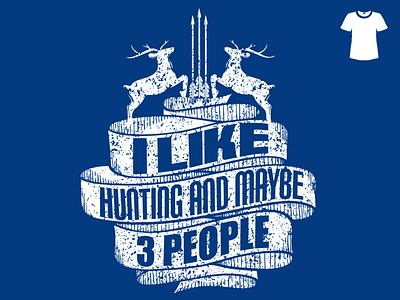 I Like Hunting and maybe 3 People t-shirt Design Illustration beauty branding clean clothing design fashion graphic hunt hunter hunting identity illustration nature print shirt style t t shirt typography vector