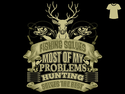 Fishing solves most of my problems hunting t-shirt design illust beauty branding clean clothing design fashion graphic hunt hunter hunting t shirt illustration t shirt t shirt design t shirt illustration vector