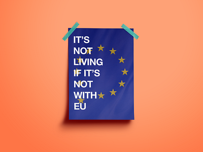 It's Not Living (If It's Not With EU)