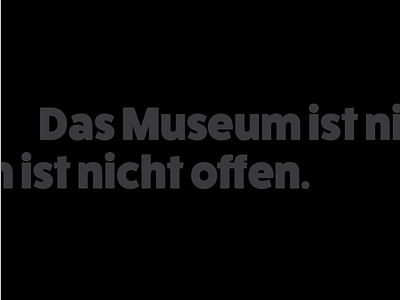 Das Museum ist nicht offen.
