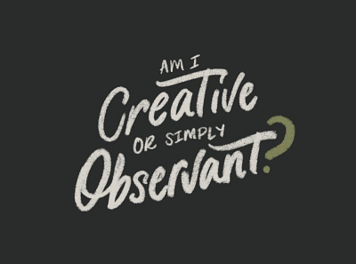 Creative or Observant? design hand lettering lettering procreate typography