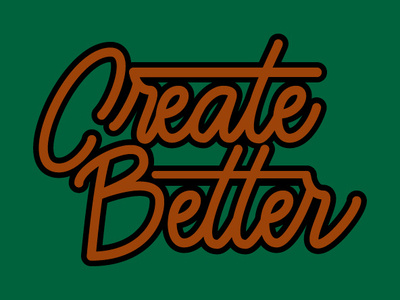 Create Better