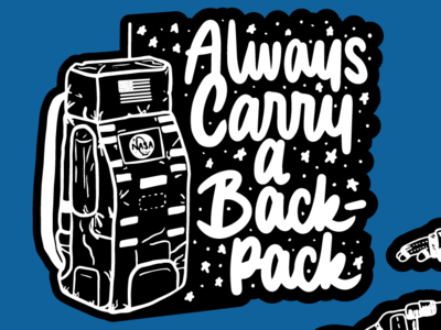 Always Carry A Backpack Sticker astronaut backpack black white black and white blue design hand lettering illustration lettering logo nasa space stars sticker sticker design sticker mule typography vector