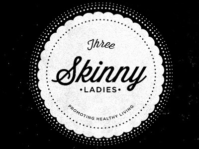 Three Skinny Ladies Gritty