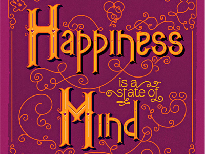 Happiness is a state of Mind artist disney flair font type typography whimsical