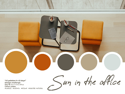Design Challenge - 42 palettes in 42 days | Day 16 42 42 days 42 palettes 42 palettes in 42 days beige burnt sienna color palette colour palette daily challenge design challenge designchallenge dribbble design challenge free resource gray mood board off white orange warm colors warm tones yellow