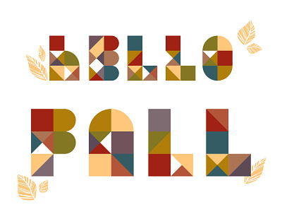Weekly warm-up #5: Hello Fall Letterform autumn autumn leaves challenge dribbblewarmupchallenge dribbbleweeklywarmup fall flat geometric geometric design hello illustration letterform letters typography vector warm colors warm up