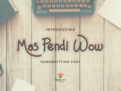 "Mas Pendi Wow" is a Natural Handwritting Font!