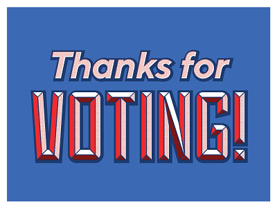 Thanks For Voting, America!