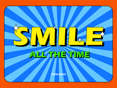 SMILE ALL THE TIME design graphicdesign illustration illustration poster art vector vectorart