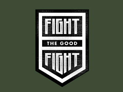 Fight the Good Fight army badge design fight military patch typography war