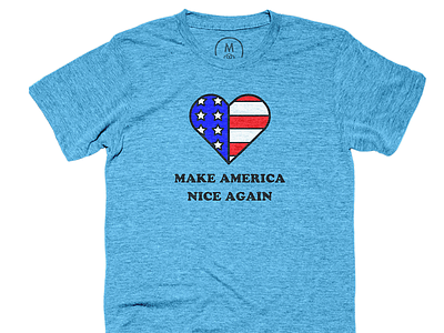 Make America Nice Again america blue care love nice patriotic red tshirt white