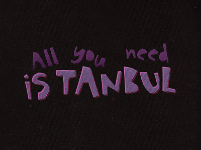 All You Need is tanbul istanbul shirt t shirt tee tshirt typo typography