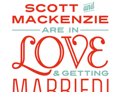 Scott and Mackenzie are in love poster save the date type