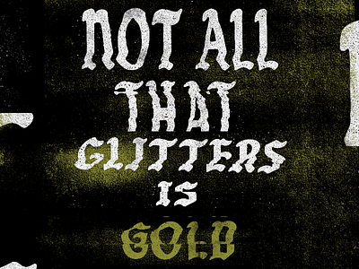 Poster Type Exploration black blackletter glitter gold poster type typography