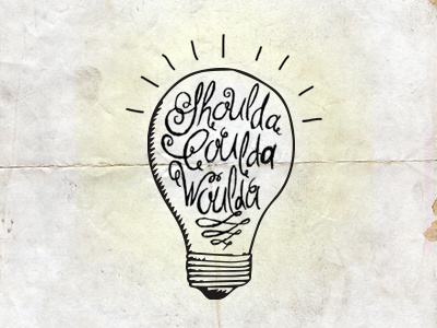 Shoulda Coulda Woulda poster design hand drawn idea light bulb poster