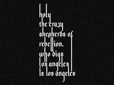 Holy! Holy! Holy! allen ginsberg design gothic holy la los angeles poem poetry type typography