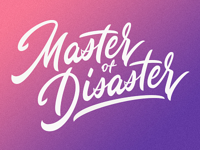 Master of Disaster calligraphy lettering logotype type typography