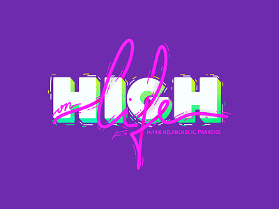 High On Life calligraphy calligraphy and lettering artist high lettering melancholic proceate procreate art type types typography