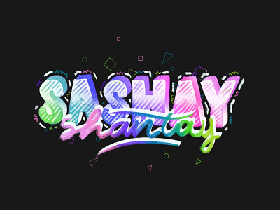 Sashay Shantay artwork calligraphy drag race hand lettering hand lettering art illustration lettering letters lgbt procreate queer rupaul type typography