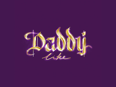 Daddy Like artwork calligraphy calligraphy font design digital art dorian electra illustration letters procreate type typography