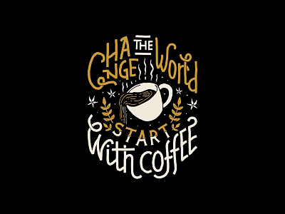 start with coffee artwork branding design handmade illustration lettering sketch type typography vector