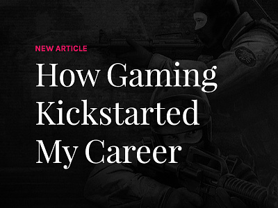 How Gaming Kickstarted My Career