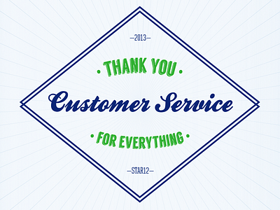 STAR12: Customer Service Appreciation - 2013 graphic design poster typography