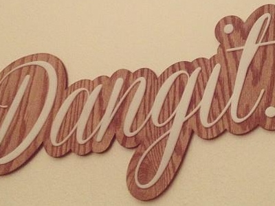 Dangit (is the new D word) acrylic dangit oak sign swear word white white acrylic wood