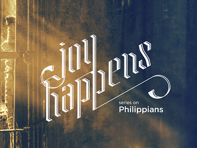 Joy Happens bible identity logo design sermon series type typedesign typography typography design vector