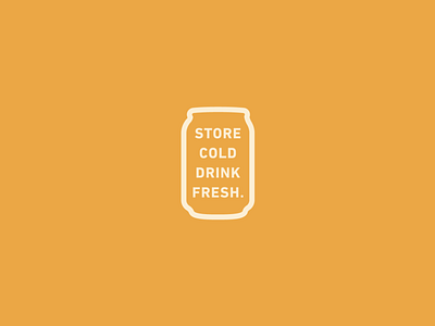 Store Cold Drink Fresh.