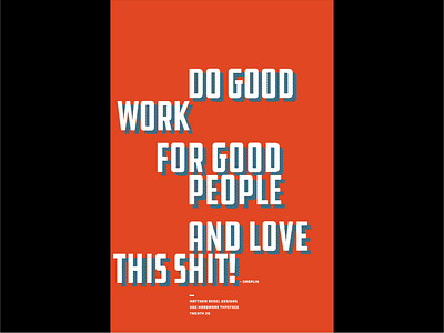 Draplin Quote Poster Dribble design flat illustration poster poster art poster design quote design typography vector