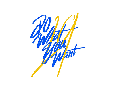 Do what you want! lettering typography