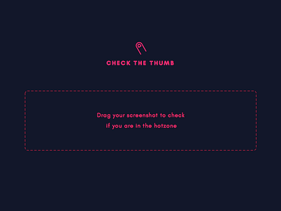 Check the Thumb check cta drak hotzone pink screenshot test thumb thumbzone ux