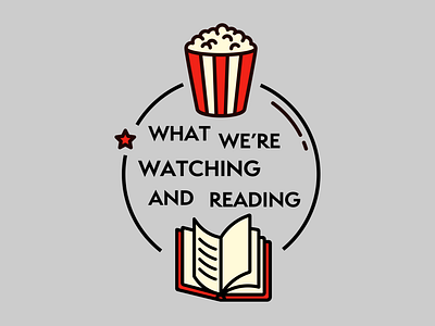 Watching & Reading