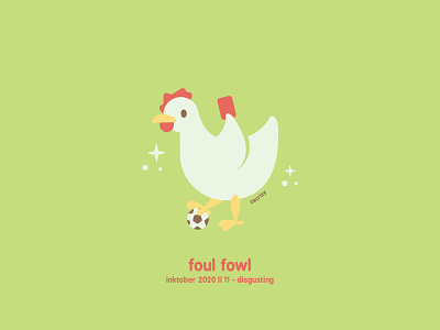 Inktober 2020 - Day 11 - Disgusting animal chicken cute design food football foul fowl happy illustration inktober minimal play on words playing soccer pun red card soccer sports vector