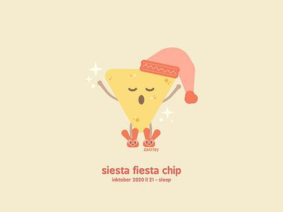 Inktober 2020 - Day 21 - Sleep chip cute design fiesta food happy illustration luchador minimal nachos nap naptime pajamas pun siesta sleep slippers tortilla chip vector yawn