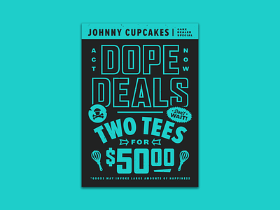 Dope Deals. branding corey reifinger flyer graphic design illustration johnny cupcakes lettering logo poster design print promo type typography